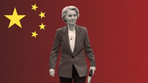 Von der Leyen’s return as China hawk ends talk of diplomatic reset