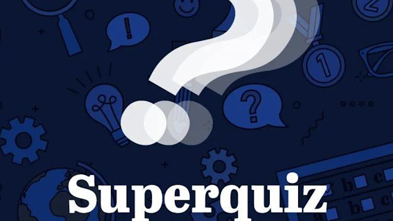 Superquiz, Wednesday, April 8, 2026 Superquiz, Wednesday, April 8, 2026