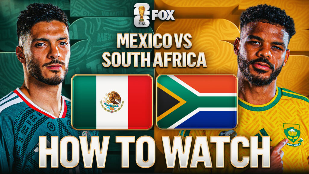 How to Watch Mexico vs. South Africa: TV Channel & Live Stream – 2026 FIFA World Cup Group A